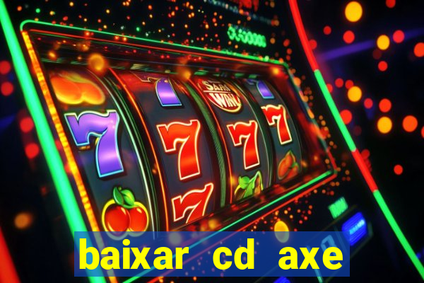 baixar cd axe bahia 2000 gratis